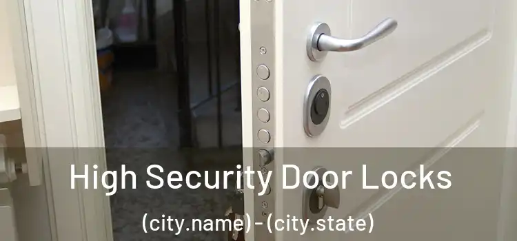  High Security Door Locks (city.name) - (city.state)